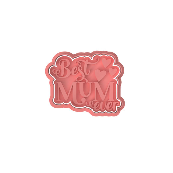 Best Mum Ever Cut & Press