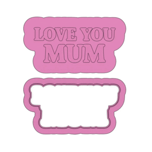 Love You Mum Deboss Cookie Cutter