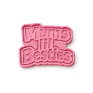 Mums Lil Besties Deboss Cookie Cutter